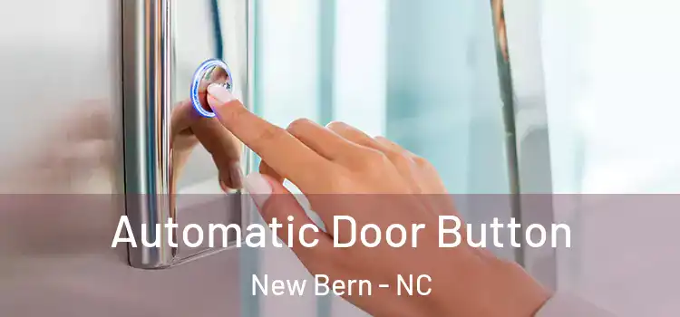 Automatic Door Button New Bern - NC