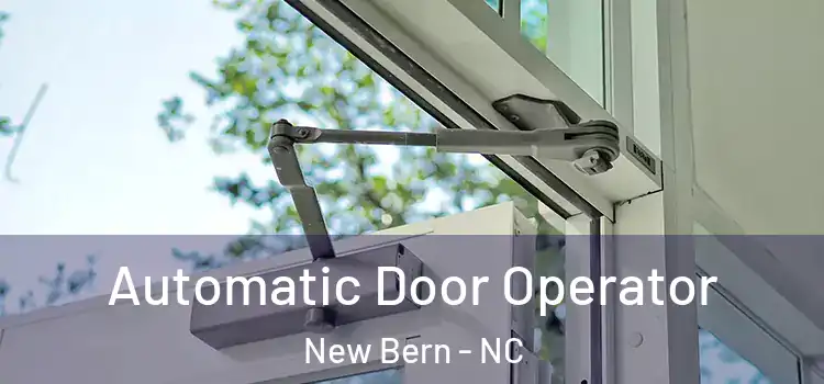 Automatic Door Operator New Bern - NC