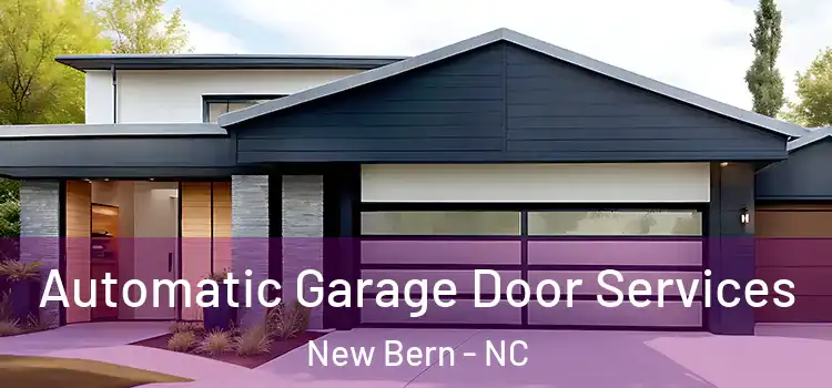  Automatic Garage Door Services New Bern - NC