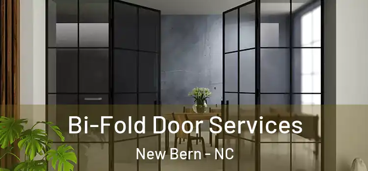  Bi-Fold Door Services New Bern - NC