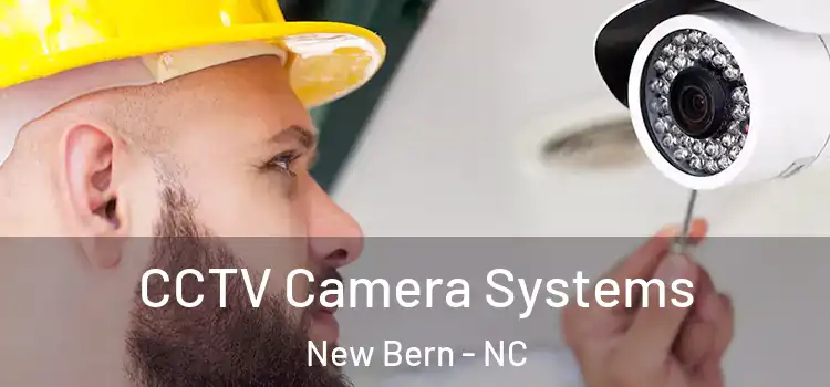 CCTV Camera Systems New Bern - NC