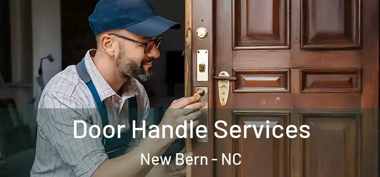 Door Handle Services New Bern - NC