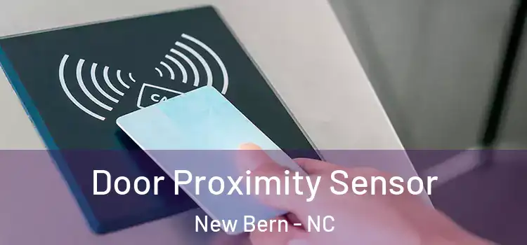 Door Proximity Sensor New Bern - NC