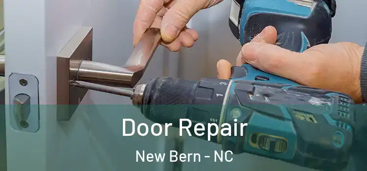 Door Repair New Bern - NC
