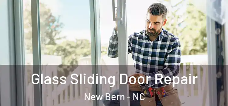 Glass Sliding Door Repair New Bern - NC