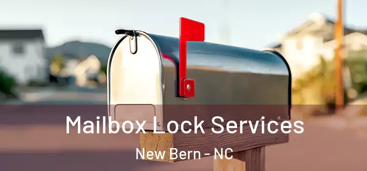 Mailbox Lock Services New Bern - NC