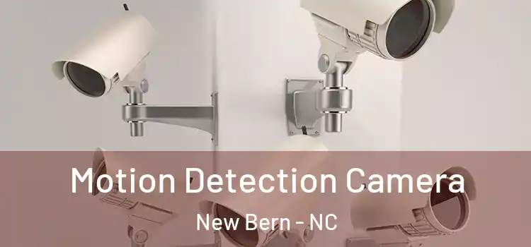  Motion Detection Camera New Bern - NC