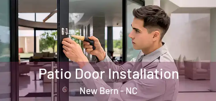Patio Door Installation New Bern - NC