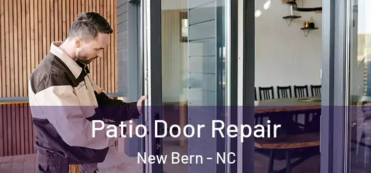 Patio Door Repair New Bern - NC