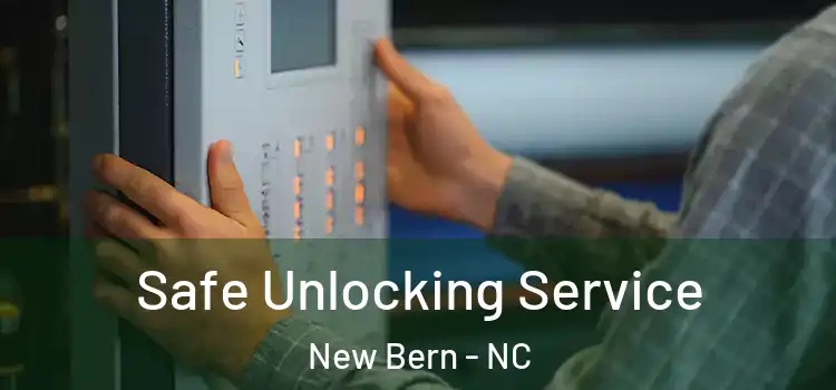 Safe Unlocking Service New Bern - NC
