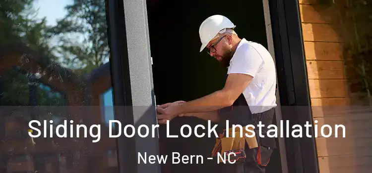 Sliding Door Lock Installation New Bern - NC