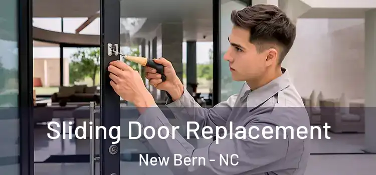 Sliding Door Replacement New Bern - NC