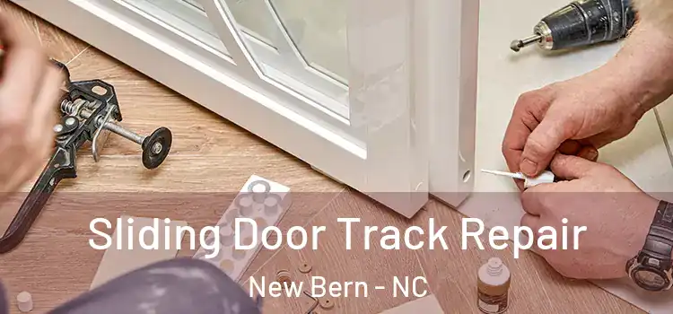  Sliding Door Track Repair New Bern - NC